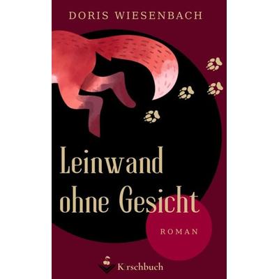 Leinwand ohne Gesicht, Taschenbuch von Doris Wiesenbach, Kirschbuch Verlag, 978-3-948736-22-4