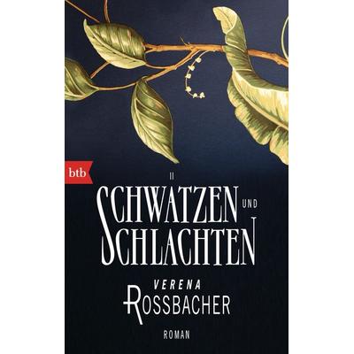 Schwätzen und Schlachten, Taschenbuch von Verena Rossbacher, btb, 978-3-442-74907-2