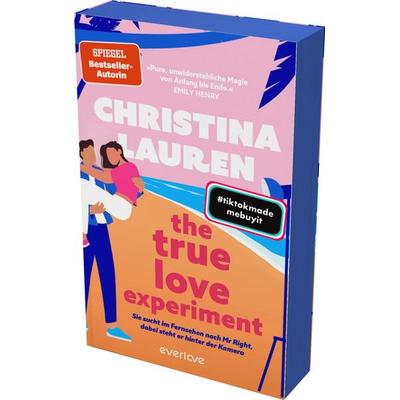 The True Love Experiment – Sie sucht im Fernsehen nach Mr Right, dabei steht er hinter der Kamera, Taschenbuch von Christina Lauren, Everlove,