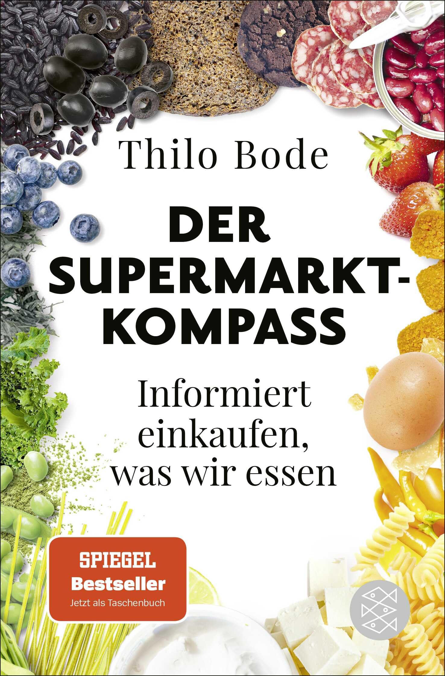 Thilo Bode - Der Supermarkt-Kompass: Informiert einkaufen, was wir essen - Preis vom 13.10.2026 11:25:28 h