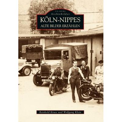 Köln-Nippes, Taschenbuch von Reinhold Kruse,Wolfgang Klein, Sutton, 978-3-86680-681-8