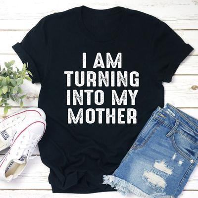 ForAllApparel I Am Turning Into My Mother T Shirt Black Heather XL
