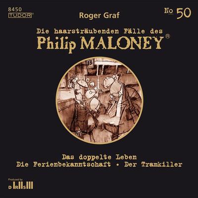 Die haarsträubenden Fälle des Philip Maloney, No.50 - Roger Graf, Audio, 7619911484507