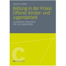 Bildung in der Praxis Offener Kinder- und Jugendarbeit, Fachbücher von Janine Linsser