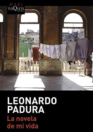 Leonardo Padura - La novela de mi vida (Leonardo Padura, Band 27) - Preis vom 09.10.2026 07:28:09 h