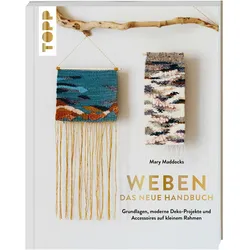 Weben - Das neue Handbuch, Ratgeber von Mary Maddocks