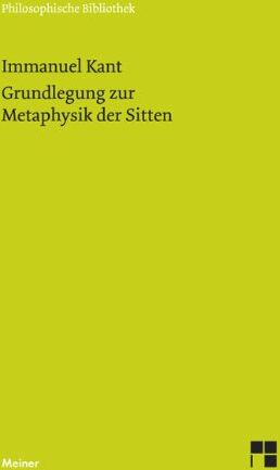 Immanuel Kant - Philosophische Bibliothek, Bd.519, Grundlegung zur Metaphysik der Sitten. - Preis vom 30.09.2026 22:30:23 h