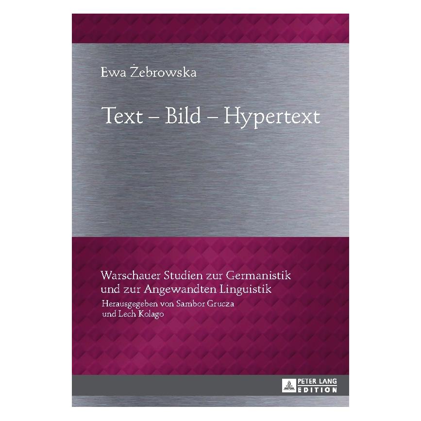 Peter Lang Zebrowska:Text - Bild - Hypertext (Deutsch, Hardcover, Ewa Zebrowska) (67836137)