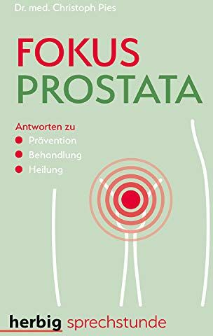 Christoph Pies - Fokus Prostata: Antworten zu Prävention - Behandlung - Heilung - Preis vom 14.10.2026 23:07:16 h