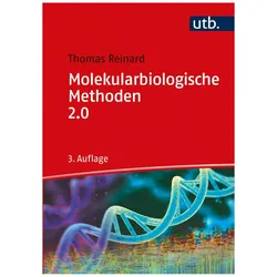 Molekularbiologische Methoden 2.0, Fachbücher von Thomas Reinard