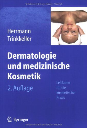 Konrad Herrmann - Dermatologie und medizinische Kosmetik: Leitfaden für die kosmetische Praxis - Preis vom 09.10.2026 07:28:09 h