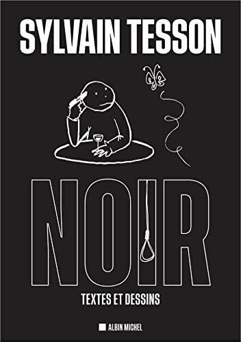 Sylvain Tesson - Noir : textes et dessins - Preis vom 30.09.2026 09:01:18 h