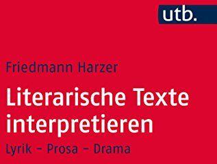 Friedmann Harzer - Literarische Texte interpretieren: Lyrik - Prosa - Drama - Preis vom 10.10.2026 11:48:34 h