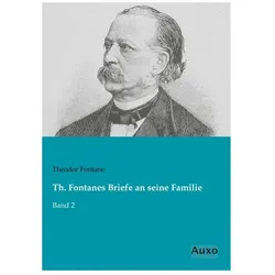 Th. Fontanes Briefe an seine Familie, Belletristik von Theodor Fontane