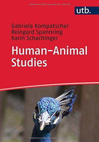 Gabriela Kompatscher - Human-Animal Studies: Eine Einführung für Studierende und Lehrende - Preis vom 11.10.2026 15:43:13 h