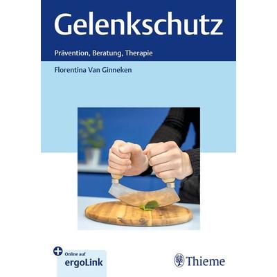Gelenkschutz, Set von Florentina Van Ginneken, Thieme, 978-3-13-245639-6