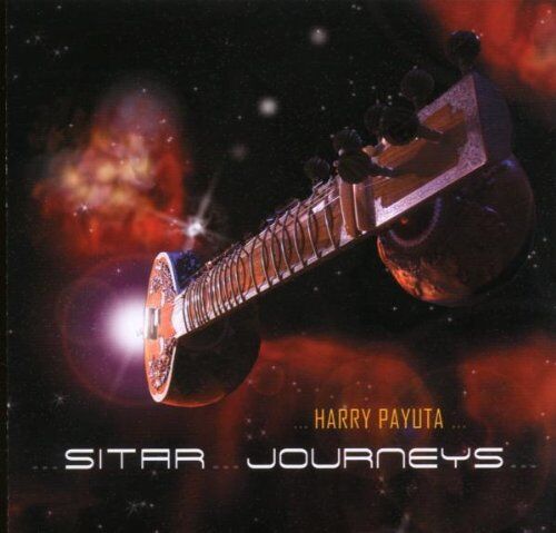 Harry Payuta - Sitar... Journeys: Die indische Sitar auf westlichen Musikpfaden - Trance Reisen - Preis vom 13.10.2026 11:25:28 h