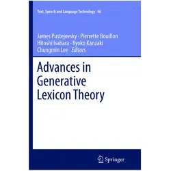 Advances in Generative Lexicon Theory, Fachbücher von James Pustejovsky, Kyoko Kanzaki, Hitoshi Isahara, Chungmin Lee, Pierrette Bouillon