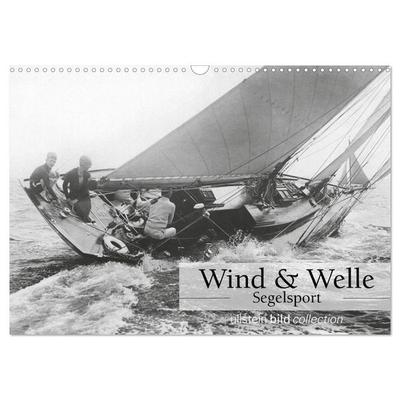Wind & Welle - Segelsport (Wandkalender 2026 DIN A3 quer), CALVENDO Monatskalender