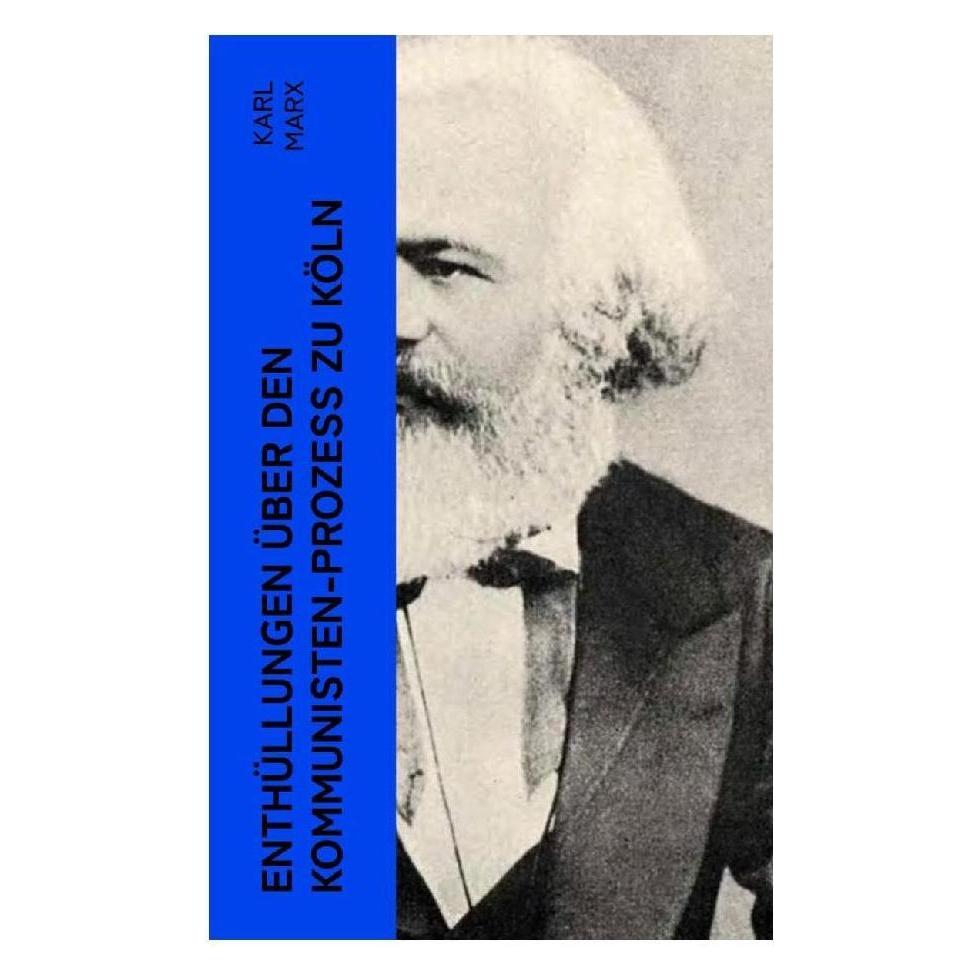 e-artnow Enthüllungen über den Kommunisten-Prozess zu Köln (Deutsch, Softcover, Karl Marx) (56925328)