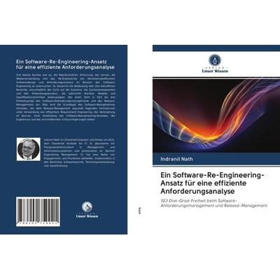 Ein Software-Re-Engineering-Ansatz für eine effiziente Anforderungsanalyse, Taschenbuch von Indranil Nath, Verlag Unser Wissen, 978-620-2-75902-1