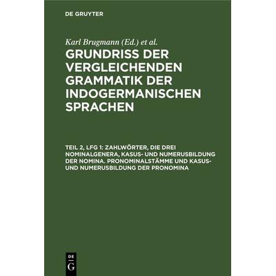 Zahlwörter, die drei Nominalgenera, Kasus- und Numerusbildung der Nomina. Pronominalstämme und Kasus- und Numerusbildung der Pronomina, Gebundene