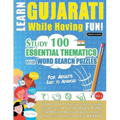 LEARN GUJARATI WHILE HAVING FUN! - FOR ADULTS, Taschenbuch von Linguas Classics, Linguas Classics