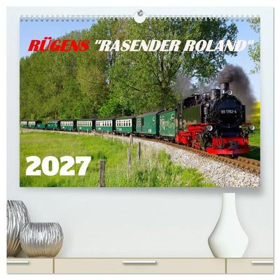 Rügens 'rasender Roland' (hochwertiger Premium Wandkalender 2027 DIN A2 quer), Kunstdruck in Hochglanz