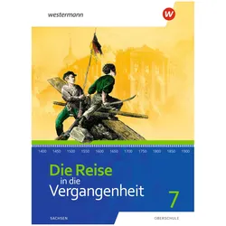 Die Reise in die Vergangenheit / Die Reise in die Vergangenheit - Ausgabe 2020 für Sachsen, Schulbücher