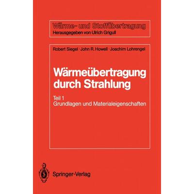 Wärmeübertragung durch Strahlung, Taschenbuch von Robert Siegel,John R. Howell,Joachim Lohrengel, Springer Berlin, 978-3-540-18496-6