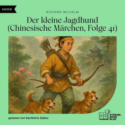 Der kleine Jagdhund (Chinesische Märchen, Folge 41) - Richard Wilhelm, Audio, 9783711934314