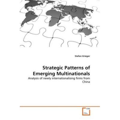 Krieger, S: Strategic Patterns of Emerging Multinationals, Taschenbuch von Stefan Krieger, VDM, 978-3-639-27320-5