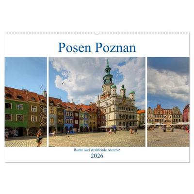Posen Poznan - Bunte und strahlende Akzente (Wandkalender 2026 DIN A2 quer), CALVENDO Monatskalender