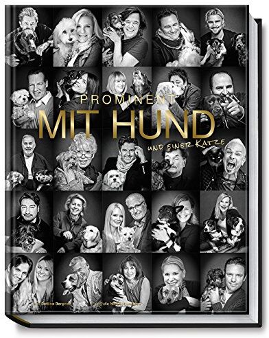 Bettina Bergwelt - Prominent mit Hund und einer Katze: 25 emotionale Porträts - Preis vom 09.10.2026 07:28:09 h