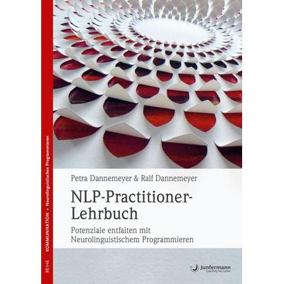 NLP-Practitioner-Lehrbuch, Taschenbuch von Ralf Dannemeyer,Petra Dannemeyer, Junfermann, 978-3-95571-487-1