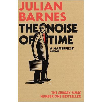 The Noise of Time, Taschenbuch von Julian Barnes, Vermilion