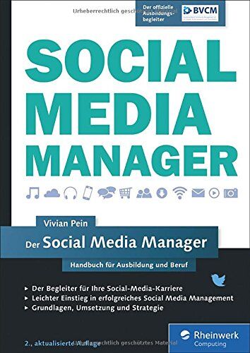 Vivian Pein - Der Social Media Manager: Das Handbuch für Ausbildung und Beruf - Preis vom 30.09.2026 22:30:23 h