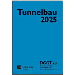 Taschenbuch für den Tunnelbau 2025, Fachbücher von Ernst & Sohn, Deutsche Gesellschaft für Geotechnik e.V.