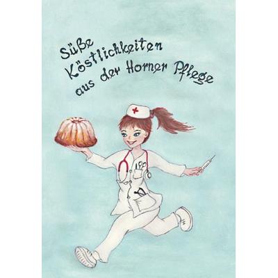 Süße Köstlichkeiten aus der Horner Pflege, Gebundene Ausgabe von Michaela Willinger, Buchschmiede, 978-3-99139-926-1
