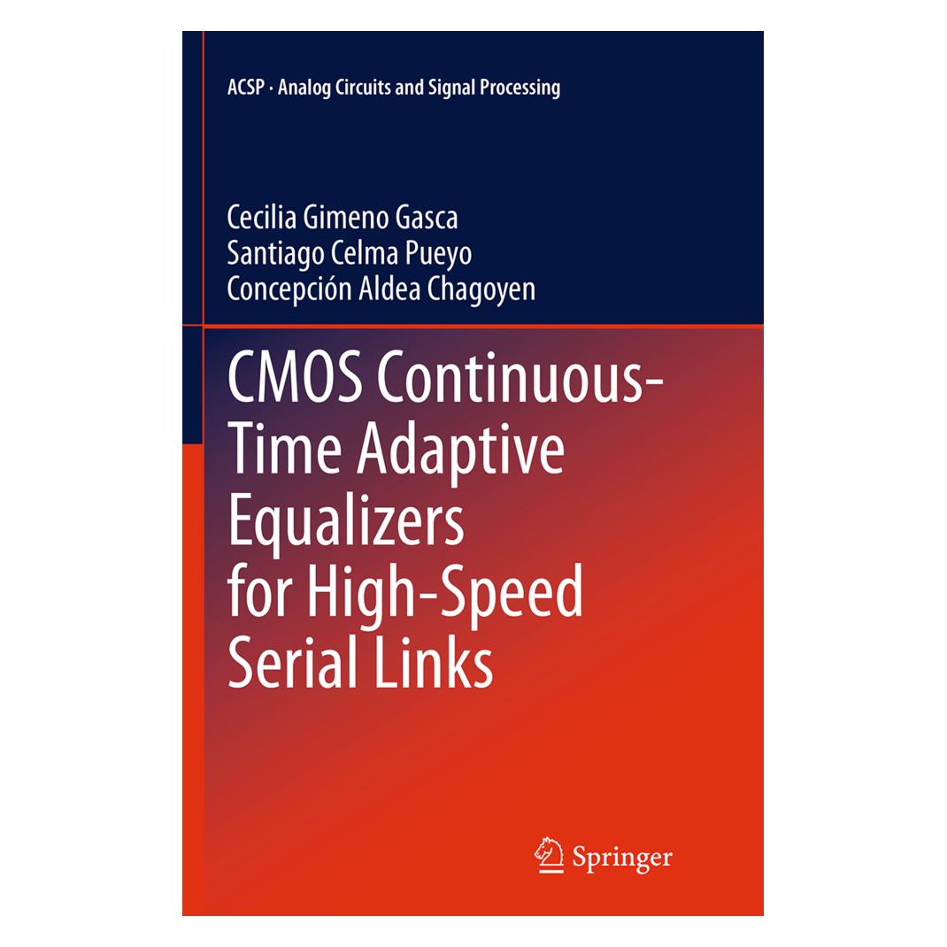 Springer CMOS Continuous-Time Adaptive Equalizers for High-Speed Serial Links (Englisch, Softcover, Cecilia Gimeno Gasca, Concepcin Aldea Chagoyen, Santiago Celma Pueyo) (55828301)