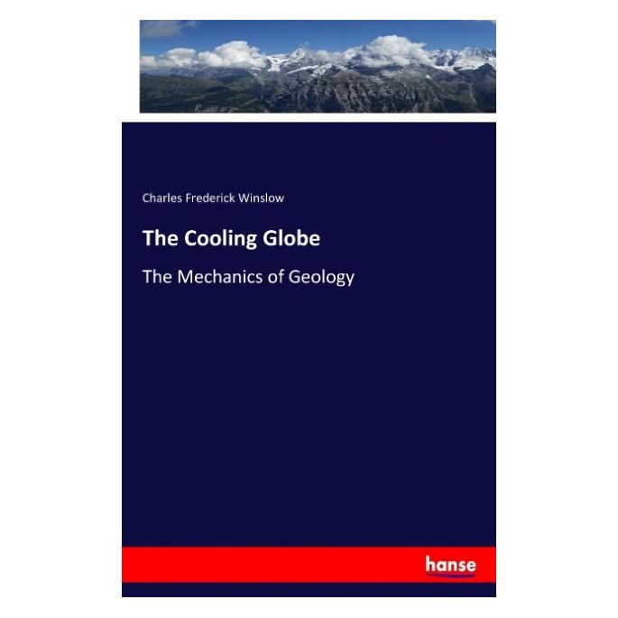Hansebooks The Cooling Globe (Englisch, Softcover, Charles Frederick Winslow) (55918463)