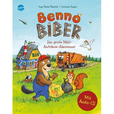 Benno Biber. Das große Müll-Aufräum-Abenteuer, Gebundene Ausgabe von Inga Marie Ramcke, Arena, 978-3-401-71734-0