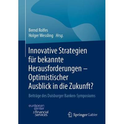 Innovative Strategien für bekannte Herausforderungen - Optimistischer Ausblick in die Zukunft?, Gebundene Ausgabe von , Springer Fachmedien Wiesbaden