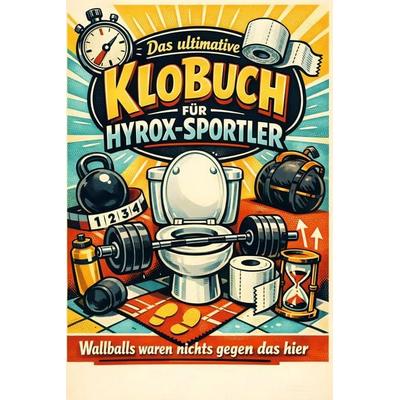 Das ultimative Klobuch für Hyrox-Sportler, Taschenbuch von Oliver Wolf, Tiptop, 978-3-696-10055-1