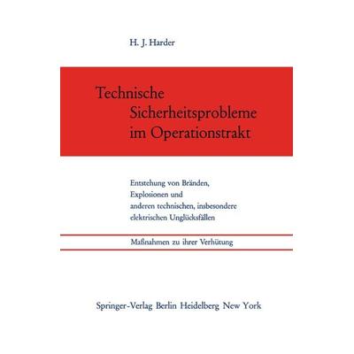 Technische Sicherheitsprobleme im Operationstrakt, Taschenbuch von Hans J. Harder, Springer Berlin, 978-3-540-03414-8