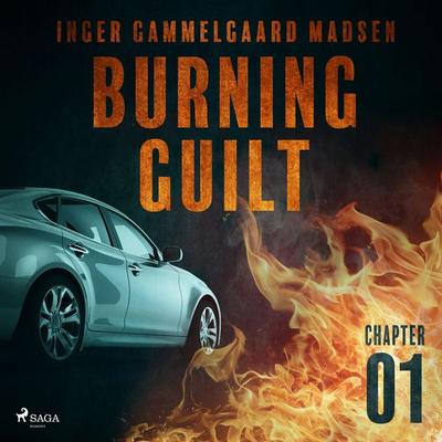 Burning Guilt - Chapter 1 - Inger Gammelgaard Madsen, Audio, 9788726625493