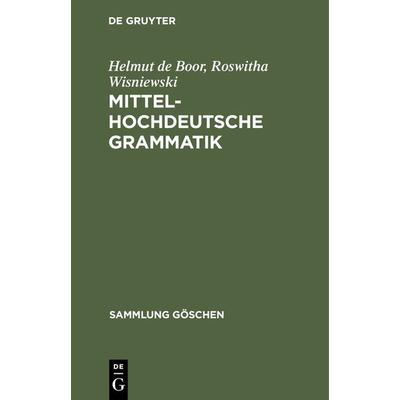 Mittelhochdeutsche Grammatik, Gebundene Ausgabe von Helmut de Boor,Roswitha Wisniewski, De Gruyter Oldenbourg, 978-3-11-121163-3