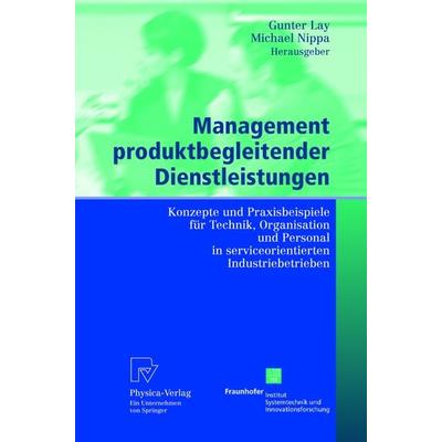 Management produktbegleitender Dienstleistungen, Gebundene Ausgabe von Gunter Lay,Michael Nippa, Physica, 978-3-7908-1567-2