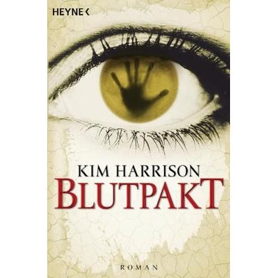 Blutpakt / Rachel Morgan Band 4, Taschenbuch von Kim Harrison, Heyne, 978-3-453-53290-8