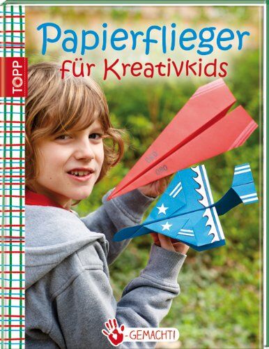 Dominik Meißner - Handgemacht! Papierflieger: für Kreativkids - Preis vom 10.10.2026 11:48:34 h